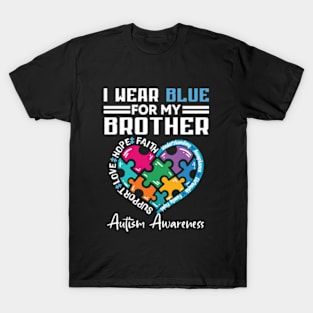 I Wear Blue For My Brother Autism Awareness T-Shirt